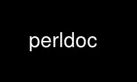 Run perldoc in OnWorks free hosting provider over Ubuntu Online, Fedora Online, Windows online emulator or MAC OS online emulator