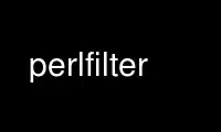 Ejecute perlfilter en el proveedor de alojamiento gratuito de OnWorks a través de Ubuntu Online, Fedora Online, emulador en línea de Windows o emulador en línea de MAC OS