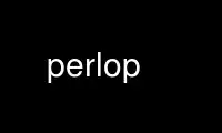 Run perlop in OnWorks free hosting provider over Ubuntu Online, Fedora Online, Windows online emulator or MAC OS online emulator