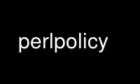 Run perlpolicy in OnWorks free hosting provider over Ubuntu Online, Fedora Online, Windows online emulator or MAC OS online emulator