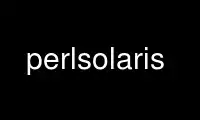 Run perlsolaris in OnWorks free hosting provider over Ubuntu Online, Fedora Online, Windows online emulator or MAC OS online emulator