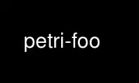 Run petri-foo in OnWorks free hosting provider over Ubuntu Online, Fedora Online, Windows online emulator or MAC OS online emulator