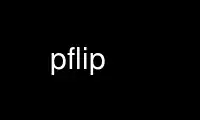 Run pflip in OnWorks free hosting provider over Ubuntu Online, Fedora Online, Windows online emulator or MAC OS online emulator