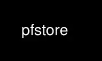 Run pfstore in OnWorks free hosting provider over Ubuntu Online, Fedora Online, Windows online emulator or MAC OS online emulator