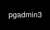 Run pgadmin3 in OnWorks free hosting provider over Ubuntu Online, Fedora Online, Windows online emulator or MAC OS online emulator