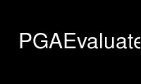 Execute PGAEvaluate no provedor de hospedagem gratuita OnWorks no Ubuntu Online, Fedora Online, emulador online do Windows ou emulador online do MAC OS