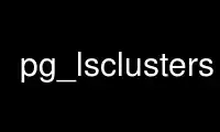 Run pg_lsclusters in OnWorks free hosting provider over Ubuntu Online, Fedora Online, Windows online emulator or MAC OS online emulator