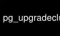 Run pg_upgradecluster in OnWorks free hosting provider over Ubuntu Online, Fedora Online, Windows online emulator or MAC OS online emulator