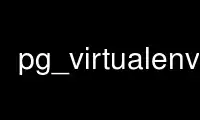 Run pg_virtualenv in OnWorks free hosting provider over Ubuntu Online, Fedora Online, Windows online emulator or MAC OS online emulator