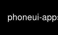 Run phoneui-apps in OnWorks free hosting provider over Ubuntu Online, Fedora Online, Windows online emulator or MAC OS online emulator