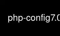 Run php-config7.0 in OnWorks free hosting provider over Ubuntu Online, Fedora Online, Windows online emulator or MAC OS online emulator