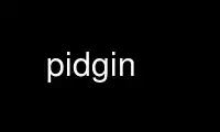 Run pidgin in OnWorks free hosting provider over Ubuntu Online, Fedora Online, Windows online emulator or MAC OS online emulator