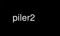 Run piler2 in OnWorks free hosting provider over Ubuntu Online, Fedora Online, Windows online emulator or MAC OS online emulator