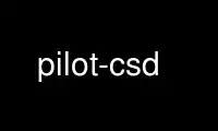 Run pilot-csd in OnWorks free hosting provider over Ubuntu Online, Fedora Online, Windows online emulator or MAC OS online emulator