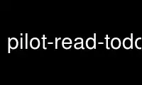 Run pilot-read-todos in OnWorks free hosting provider over Ubuntu Online, Fedora Online, Windows online emulator or MAC OS online emulator