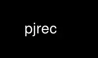 Run pjrec in OnWorks free hosting provider over Ubuntu Online, Fedora Online, Windows online emulator or MAC OS online emulator