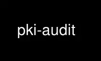 Chạy pki-audit trong nhà cung cấp dịch vụ lưu trữ miễn phí OnWorks trên Ubuntu Online, Fedora Online, trình mô phỏng trực tuyến Windows hoặc trình mô phỏng trực tuyến MAC OS