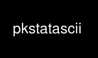 Run pkstatascii in OnWorks free hosting provider over Ubuntu Online, Fedora Online, Windows online emulator or MAC OS online emulator