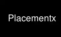 Run Placementx in OnWorks free hosting provider over Ubuntu Online, Fedora Online, Windows online emulator or MAC OS online emulator