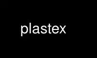 Run plastex in OnWorks free hosting provider over Ubuntu Online, Fedora Online, Windows online emulator or MAC OS online emulator