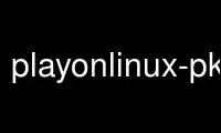 Run playonlinux-pkg in OnWorks free hosting provider over Ubuntu Online, Fedora Online, Windows online emulator or MAC OS online emulator