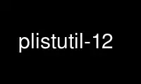 Run plistutil-12 in OnWorks free hosting provider over Ubuntu Online, Fedora Online, Windows online emulator or MAC OS online emulator