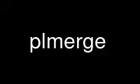 Run plmerge in OnWorks free hosting provider over Ubuntu Online, Fedora Online, Windows online emulator or MAC OS online emulator