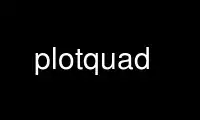 Run plotquad in OnWorks free hosting provider over Ubuntu Online, Fedora Online, Windows online emulator or MAC OS online emulator