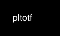 Run pltotf in OnWorks free hosting provider over Ubuntu Online, Fedora Online, Windows online emulator or MAC OS online emulator