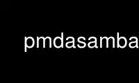 Run pmdasamba in OnWorks free hosting provider over Ubuntu Online, Fedora Online, Windows online emulator or MAC OS online emulator