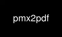 Run pmx2pdf in OnWorks free hosting provider over Ubuntu Online, Fedora Online, Windows online emulator or MAC OS online emulator