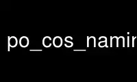 Run po_cos_naming_shell in OnWorks free hosting provider over Ubuntu Online, Fedora Online, Windows online emulator or MAC OS online emulator