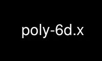 Run poly-6d.x in OnWorks free hosting provider over Ubuntu Online, Fedora Online, Windows online emulator or MAC OS online emulator