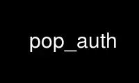 Run pop_auth in OnWorks free hosting provider over Ubuntu Online, Fedora Online, Windows online emulator or MAC OS online emulator