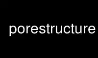 Run porestructure in OnWorks free hosting provider over Ubuntu Online, Fedora Online, Windows online emulator or MAC OS online emulator