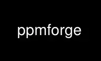 Run ppmforge in OnWorks free hosting provider over Ubuntu Online, Fedora Online, Windows online emulator or MAC OS online emulator