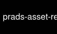 Run prads-asset-report in OnWorks free hosting provider over Ubuntu Online, Fedora Online, Windows online emulator or MAC OS online emulator