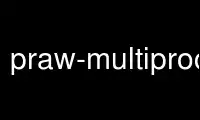 Run praw-multiprocess3 in OnWorks free hosting provider over Ubuntu Online, Fedora Online, Windows online emulator or MAC OS online emulator