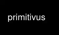 Voer primitivus uit in OnWorks gratis hostingprovider via Ubuntu Online, Fedora Online, Windows online emulator of MAC OS online emulator