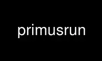 Run primusrun in OnWorks free hosting provider over Ubuntu Online, Fedora Online, Windows online emulator or MAC OS online emulator