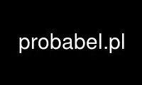 Run probabel.pl in OnWorks free hosting provider over Ubuntu Online, Fedora Online, Windows online emulator or MAC OS online emulator