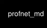 Run profnet_md in OnWorks free hosting provider over Ubuntu Online, Fedora Online, Windows online emulator or MAC OS online emulator