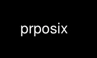 Run prposix in OnWorks free hosting provider over Ubuntu Online, Fedora Online, Windows online emulator or MAC OS online emulator