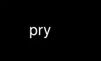 Run pry in OnWorks free hosting provider over Ubuntu Online, Fedora Online, Windows online emulator or MAC OS online emulator