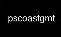 Run pscoastgmt in OnWorks free hosting provider over Ubuntu Online, Fedora Online, Windows online emulator or MAC OS online emulator