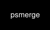 Run psmerge in OnWorks free hosting provider over Ubuntu Online, Fedora Online, Windows online emulator or MAC OS online emulator