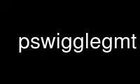 Run pswigglegmt in OnWorks free hosting provider over Ubuntu Online, Fedora Online, Windows online emulator or MAC OS online emulator