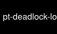 Run pt-deadlock-loggerp in OnWorks free hosting provider over Ubuntu Online, Fedora Online, Windows online emulator or MAC OS online emulator