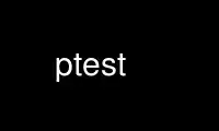 Run ptest in OnWorks free hosting provider over Ubuntu Online, Fedora Online, Windows online emulator or MAC OS online emulator