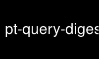 Run pt-query-digestp in OnWorks free hosting provider over Ubuntu Online, Fedora Online, Windows online emulator or MAC OS online emulator